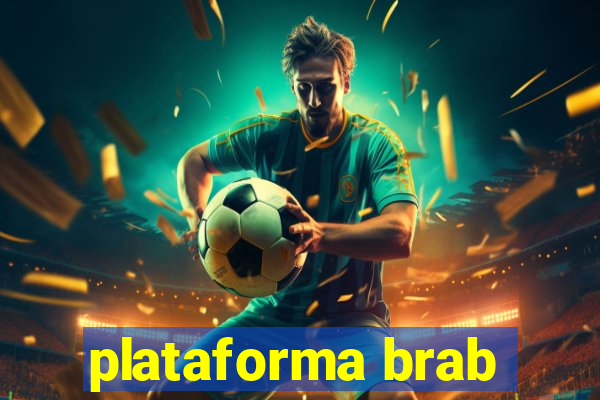 plataforma brab